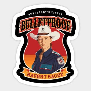 haught sauce - bulletproof Sticker